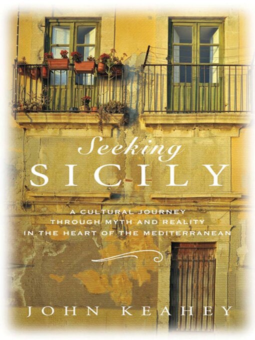 Title details for Seeking Sicily by John Keahey - Available